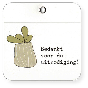 Wood Bedankt voor de uitnodiging !