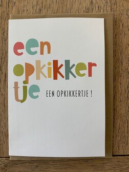 wenskaart voller Een opkikkertje !