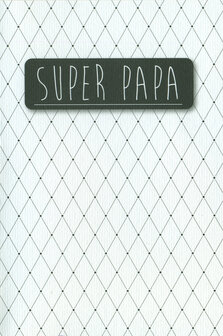 Wenskaart Super Super Papa