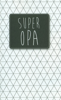 Wenskaart Super Super Opa