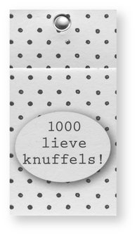 Stone 1000 lieve knuffels !