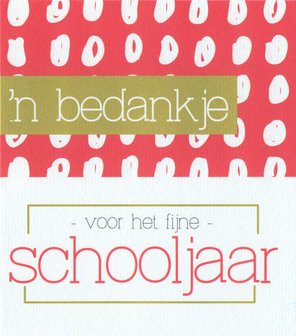 Belle schooljaar &#039;n bedankje voor het fijne schooljaar