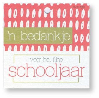 Schooljaar belle &#039;n bedankje voor het fijne schooljaar 