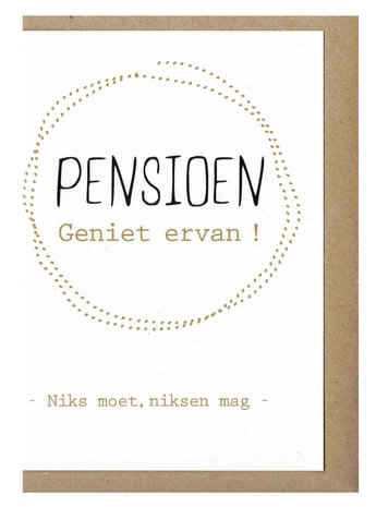 Wenskaart d'Or Pensioen ! Geniet ervan !