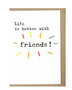 Wenskaart-Wood-Life-is-better-with-friends
